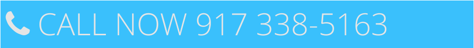  CALL NOW 917 338-5163